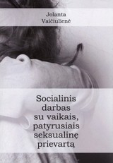 Socialinis darbas su vaikais, patyrusiais seksualinę prievartą