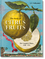 J. C. Volkamer. The Book of Citrus Fruits. 45th Ed.