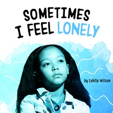 Sometimes I Feel Lonely
