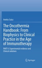 The Oncothermia Handbook: From Biophysics to Clinical Practice in the Age of Immunotherapy