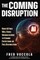 The Coming Disruption