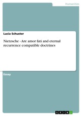 Nietzsche - Are amor fati and eternal recurrence compatible doctrines