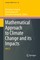 Mathematical Approach to Climate Change and its Impacts