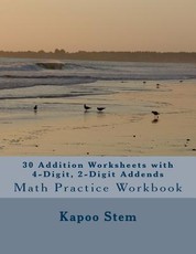 30 Addition Worksheets with 4-Digit, 2-Digit Addends