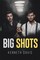 Big Shots