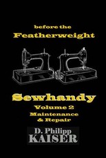 before the Featherweight Sewhandy Volume 2 Maintenance & Repair