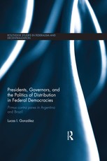 González, L: Presidents, Governors, and the Politics of Dist