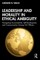 Leadership and Morality in Ethical Ambiguity