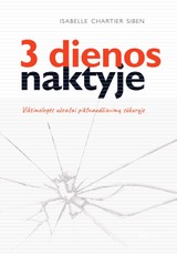 3 dienos naktyje. Viktimologės užrašai piktnaudžiavimų sūkuryje