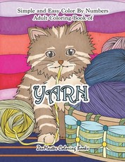 Simple and Easy Adult Color By Numbers Coloring Book of Yarn