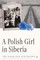 A Polish Girl in Siberia