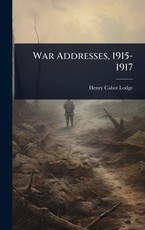 War Addresses, 1915-1917