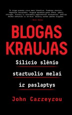 BLOGAS KRAUJAS: Silicio slėnio startuolio melai ir paslaptys