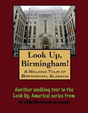 Walking Tour of Birmingham, Alabama