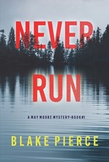 Never Run (A May Moore Suspense Thriller-Book 1)