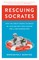 Rescuing Socrates