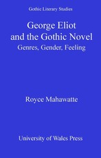 George Eliot and the Gothic Novel