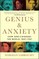 Genius & Anxiety