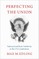 Perfecting the Union