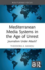Mediterranean Media Systems in the Age of Unrest