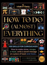 How to Do (Almost) Everything