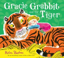 Stephens, H: Gracie Grabbit and the Tiger
