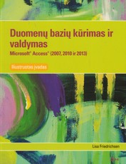 Duomenų bazių kūrimas ir valdymas. Microsoft Access (2007, 2010 ir 2013)