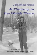 A Century in the North Peace