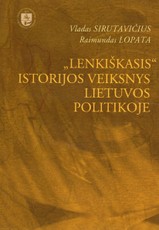 „Lenkiškasis“ istorijos veiksnys Lietuvos politikoje