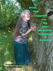 Small Four Leggeds with Big Spirit Medicines Teachings & Alchemy
