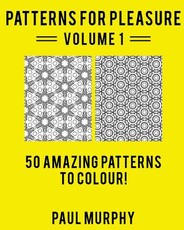 Patterns For Pleasure Coloring Book Volume 1