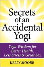 Secrets of An Accidental Yogi