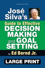JosÃÂ© Silva's Guide to Effective Decision Making and Goal Setting