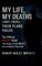 My Life, My Deaths (2001-2025)