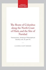 The Route of Columbus Along the North Coast of Haiti, and the Site of Navidad