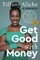 Get Good with Money