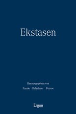 Ekstasen: Kontexte - Formen - Wirkungen