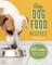 Easy Dog Food Recipes