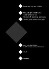 The Art of Comedy and Social Critique in Nineteenth-Century Germany; Charlotte Birch-Pfeiffer (1800-1868)