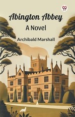 Abington Abbey A Novel