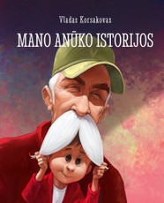 Mano anūko istorijos