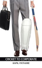 Pathare, K: Cricket to Corporate