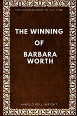 The Winning of Barbara Worth