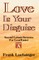 Love Is Your Disguise