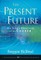 The Present Future