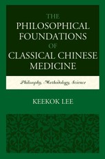 The Philosophical Foundations of Classical Chinese Medicine