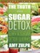The Truth about Sugar Detox