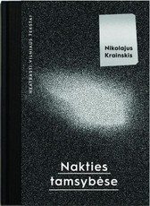 NAKTIES TAMSYBĖSE: neatrasti Vilniaus tekstai