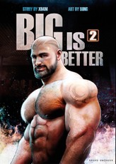 Big is Better 2