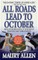 All Roads Lead to October